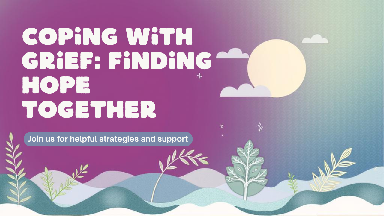 Coping with Grief and Loss